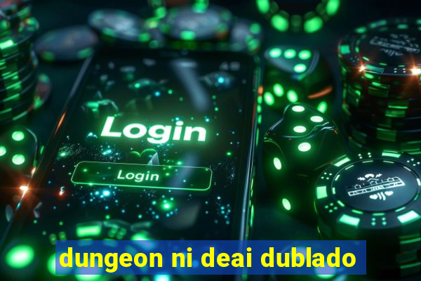 dungeon ni deai dublado